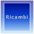 Ricambi MrFu e Max XXL grandi